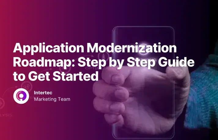 Application Modernization Roadmap Step by Step Guide to Get Started