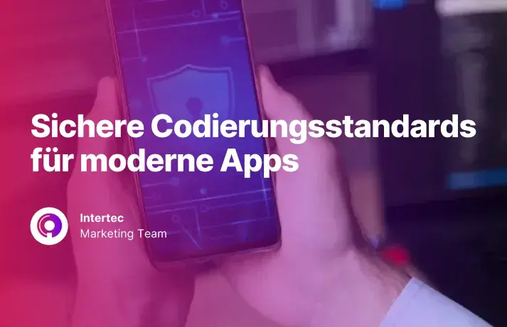 Sichere Codierungsstandards für moderne Apps