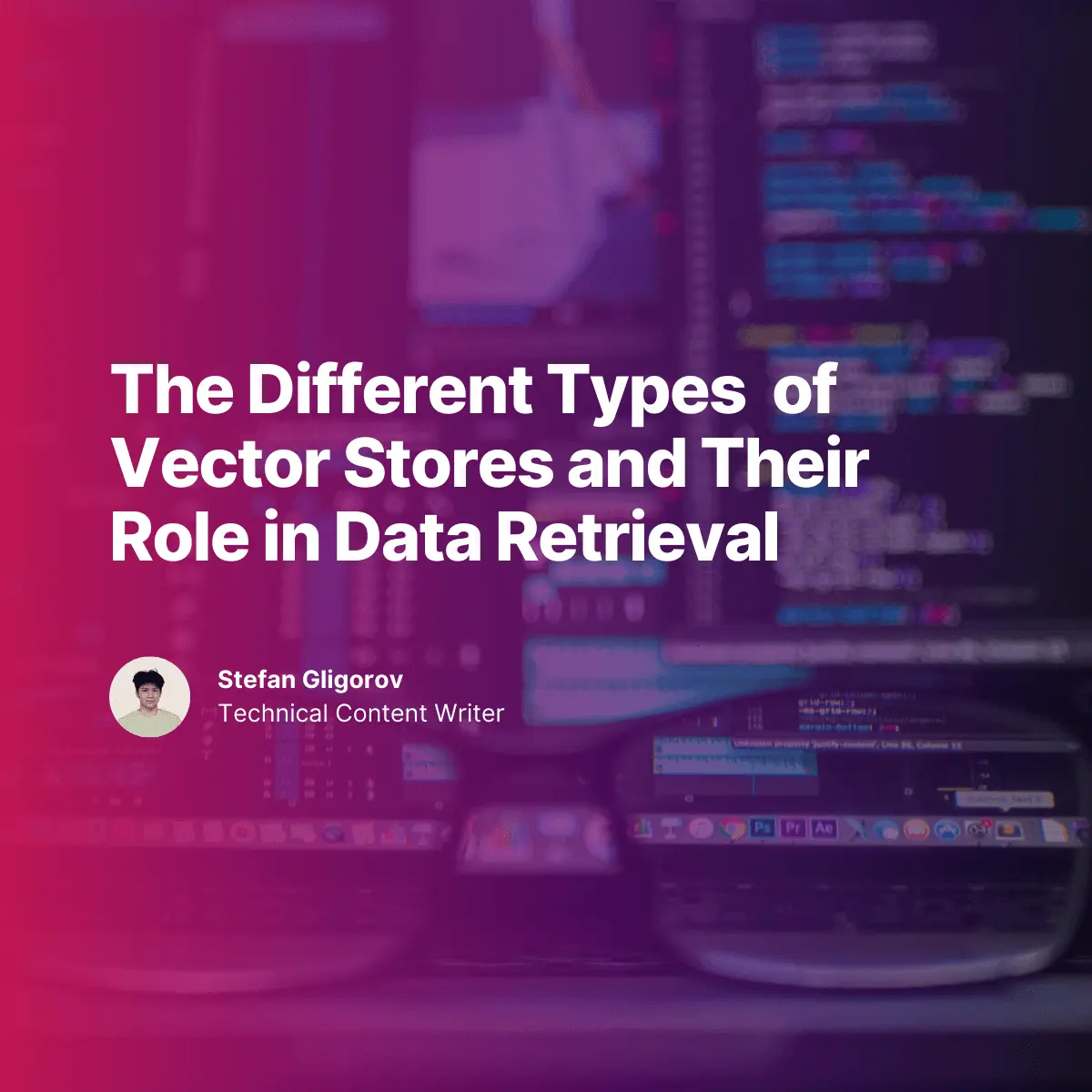 The-Different-Types-of-Vector-Stores-and-Their-Role-in-Data-Retrieval