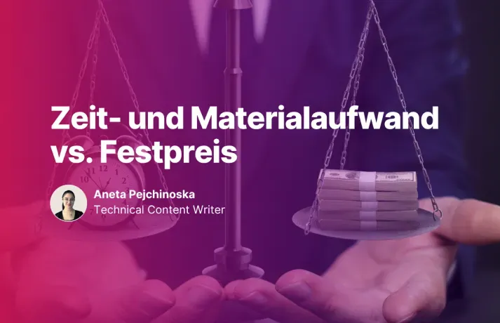 Zeit- und Materialaufwand vs. Festpreis