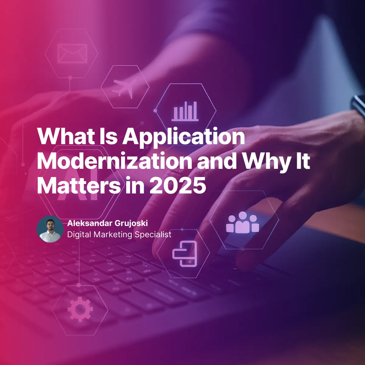 What Is Application Modernization - Featured Image