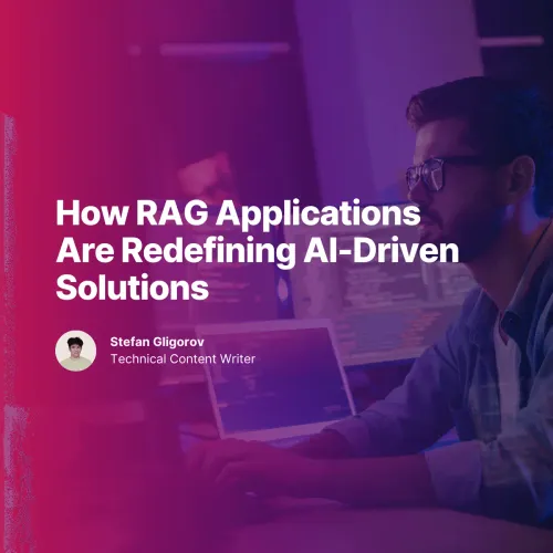How-RAG-Applications-Are-Redefining-AI-Driven-Solutions